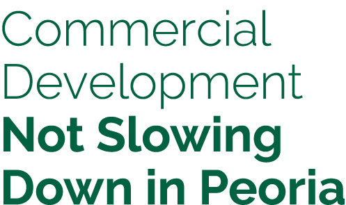 Commercial Development Not Slowing Down in Peoria