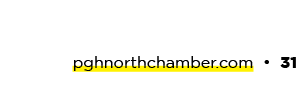 pghnorthchamber.com • 31