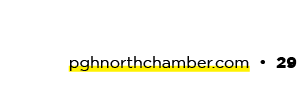 pghnorthchamber.com • 29