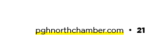 pghnorthchamber.com • 21