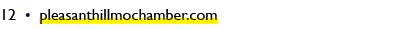 12 • pleasanthillmochamber.com