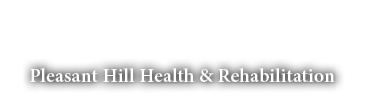 Pleasant Hill Health & Rehabilitation