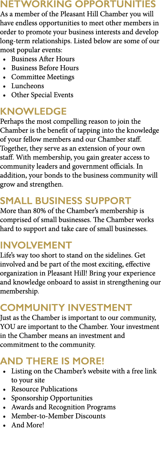 Networking Opportunities As a member of the Pleasant Hill Chamber you will have endless opportunities to meet other m...