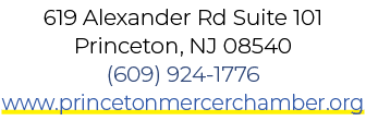 619 Alexander Rd Suite 101 Princeton, NJ 08540 (609) 924 1776 www.princetonmercerchamber.org