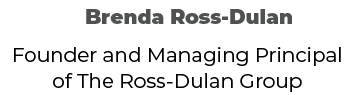 Brenda Ross Dulan Founder and Managing Principal of The Ross Dulan Group