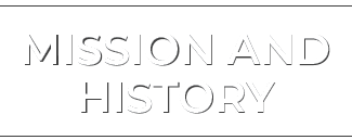 Mission and History