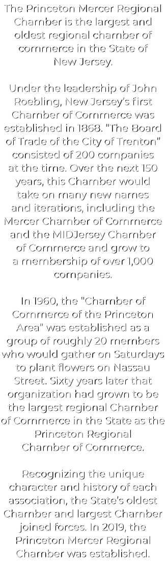 The Princeton Mercer Regional Chamber is the largest and oldest regional chamber of commerce in the State of New Jers...