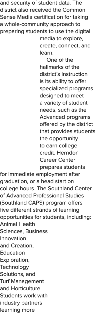 and security of student data. The district also received the Common Sense Media certification for taking a whole comm...