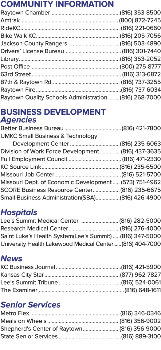 Community Information Raytown Chamber (816) 353 8500 Amtrak (800) 872 7245 RideKC (816) 221 0660 Bike Walk KC (816) 2...