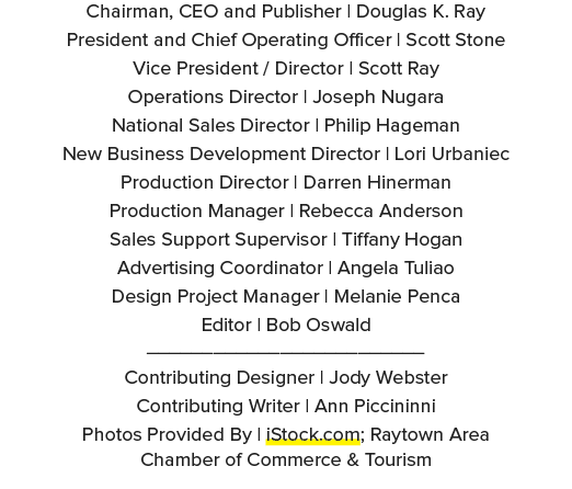 Chairman, CEO and Publisher | Douglas K. Ray President and Chief Operating Officer | Scott Stone Vice President / Dir...