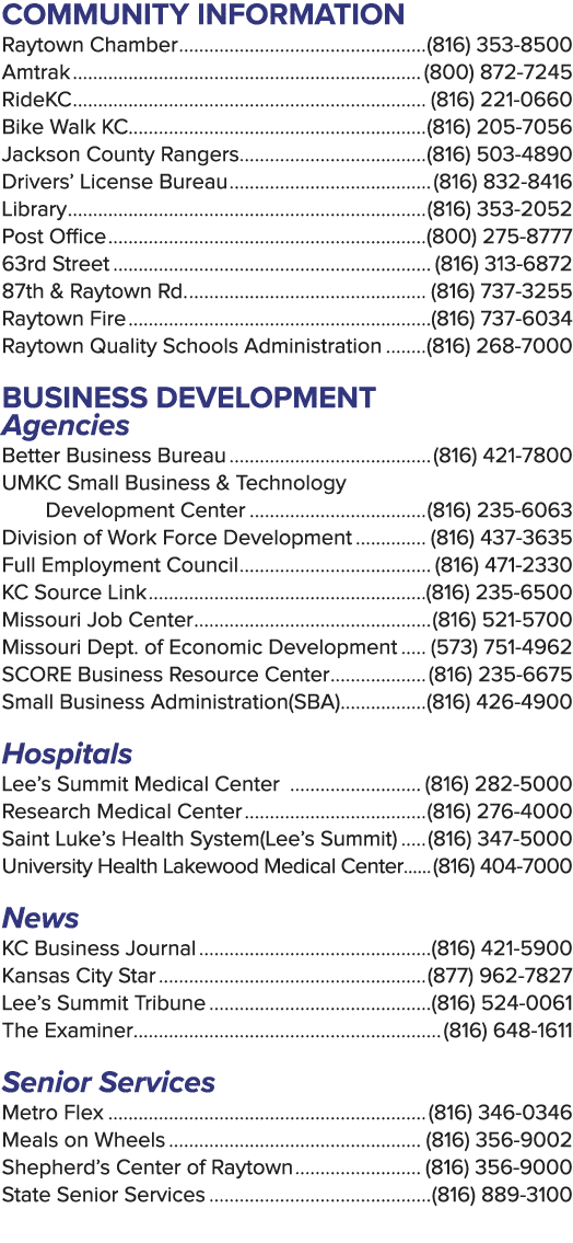 Community Information Raytown Chamber (816) 353 8500 Amtrak (800) 872 7245 RideKC (816) 221 0660 Bike Walk KC (816) 2...