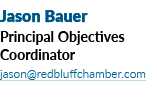 Jason Bauer Principal Objectives Coordinator jason redbluffchamber com