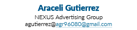 Araceli Gutierrez NEXUS Advertising Group agutierrez agr96080 gmail com 