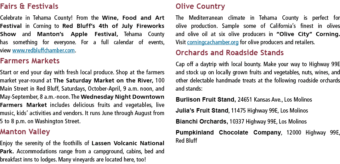 Fairs & Festivals Celebrate in Tehama County  From the Wine, Food and Art Festival in Corning to Red Bluff s 4th of J   