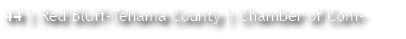 44   Red Bluff-Tehama County   Chamber of Com