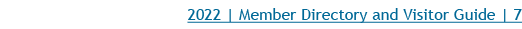 2022   Member Directory and Visitor Guide   7