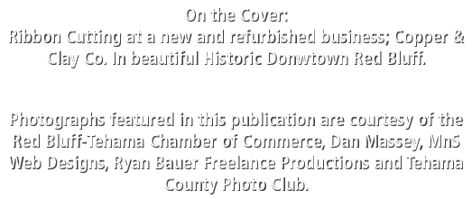 On the Cover: Ribbon Cutting at a new and refurbished business; Copper & Clay Co. In beautiful Historic Donwtown Red ...