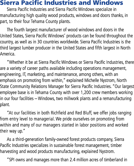 Sierra Pacific Industries and Windows Sierra Pacific Industries and Sierra Pacific Windows specialize in manufacturin...