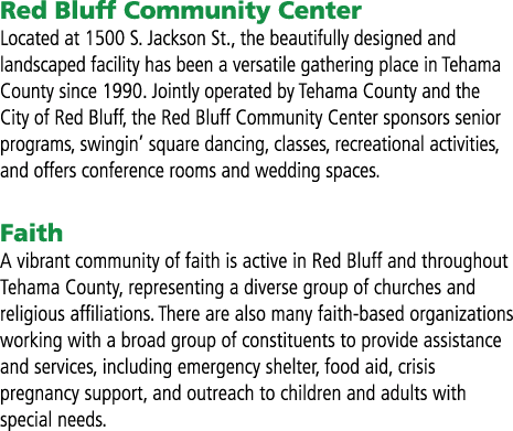 Red Bluff Community Center Located at 1500 S. Jackson St., the beautifully designed and landscaped facility has been ...