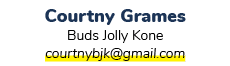 Courtny Grames Buds Jolly Kone courtnybjk@gmail.com 
