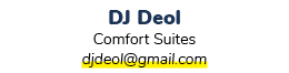 DJ Deol Comfort Suites djdeol@gmail.com 