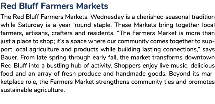 Red Bluff Farmers Markets The Red Bluff Farmers Markets. Wednesday is a cherished seasonal tradition while Saturday i...