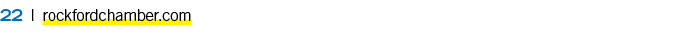 22 | rockfordchamber.com