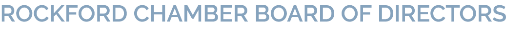 ROCKFORD CHAMBER BOARD OF DIRECTORS