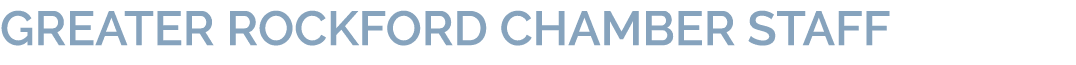 GREATER ROCKFORD CHAMBER STAFF