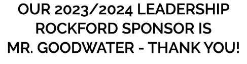 Our 2023/2024 Leadership Rockford sponsor is Mr. Goodwater thank you! 