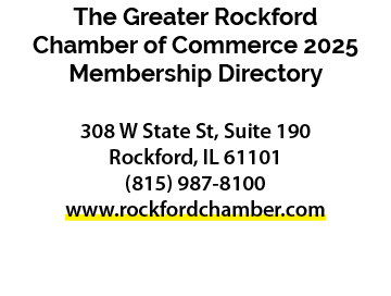 The Greater Rockford Chamber of Commerce 2025 Membership Directory 308 W State St, Suite 190 Rockford, IL 61101 (815)...