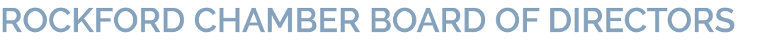 ROCKFORD CHAMBER BOARD OF DIRECTORS