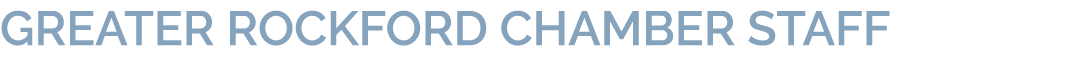 GREATER ROCKFORD CHAMBER STAFF