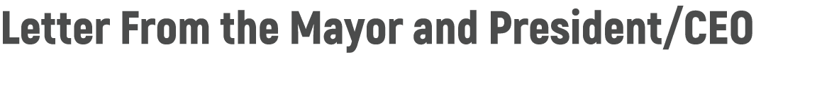 Letter From the Mayor and President/CEO 
