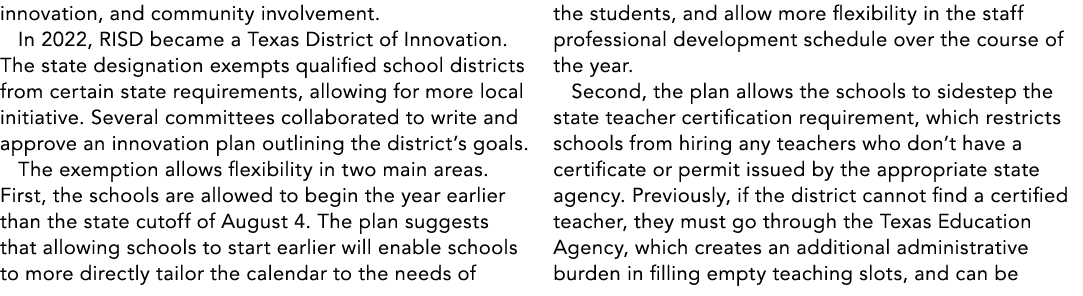 innovation, and community involvement. In 2022, RISD became a Texas District of Innovation. The state designation exe...