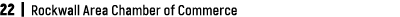 22 | Rockwall Area Chamber of Commerce