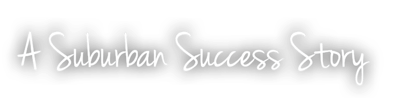 A Suburban Success Story