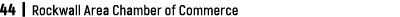 44 | Rockwall Area Chamber of Commerce