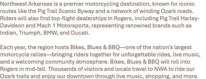Northwest Arkansas is a premier motorcycling destination, known for iconic routes like the Pig Trail Scenic Byway and...