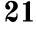 21
