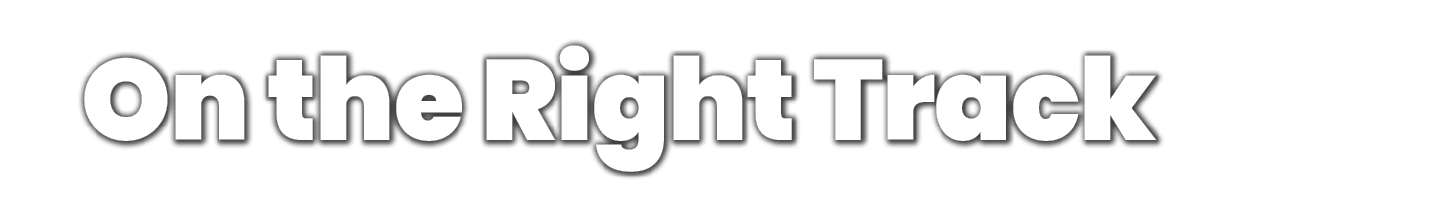 On the Right Track