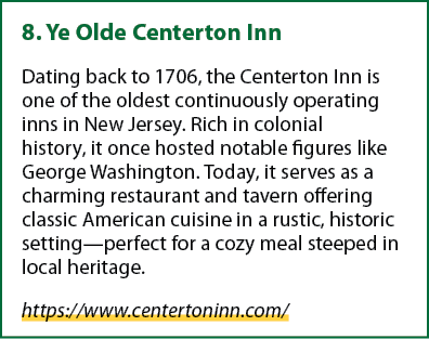 8. Ye Olde Centerton Inn Dating back to 1706, the Centerton Inn is one of the oldest continuously operating inns in N...