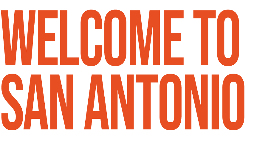 WELCOME TO SAN ANTONIO