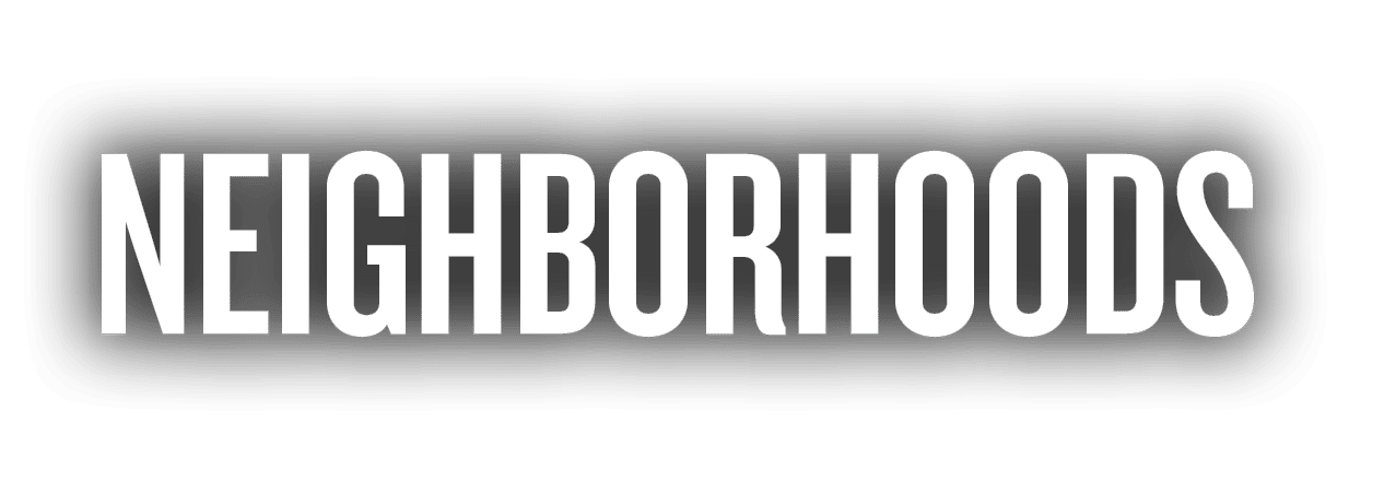 NEIGHBORHOODS
