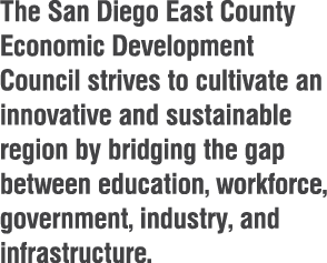 The San Diego East County Economic Development Council strives to cultivate an innovative and sustainable region by b...