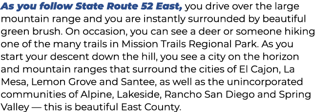 As you follow State Route 52 East, you drive over the large mountain range and you are instantly surrounded by beauti...