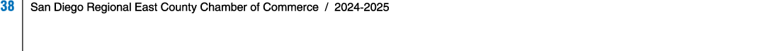 38 | San Diego Regional East County Chamber of Commerce / 2024 2025