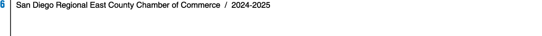 6 | San Diego Regional East County Chamber of Commerce / 2024 2025