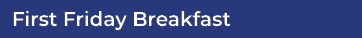 First Friday Breakfast