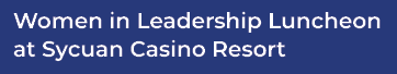 Women in Leadership Luncheon at Sycuan Casino Resort